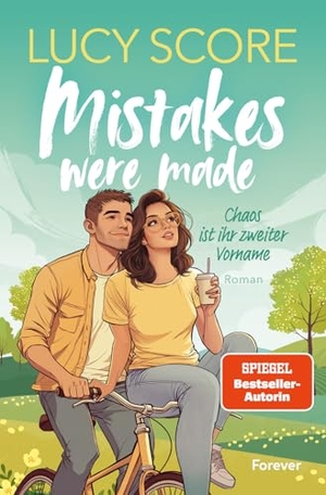 Score, Lucy. Mistakes were Made - Die spicy Kleinstadt-RomCom. Forever, 2026.