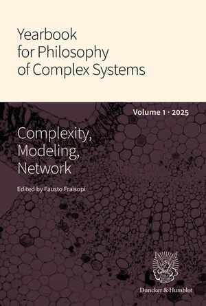 Fraisopi, Fausto (Hrsg.). Complexity, Modeling, Network - Yearbook for Philosophy of Complex Systems, Volume 1, 2025. Duncker & Humblot GmbH, 2025.