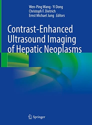 Wang, Wen-Ping / Ernst Michael Jung et al (Hrsg.). Contrast-Enhanced Ultrasound Imaging of Hepatic Neoplasms. Springer Nature Singapore, 2021.