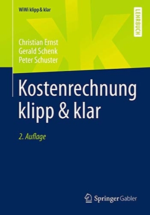 Ernst, Christian / Schenk, Gerald et al. Kostenrechnung klipp & klar. Springer-Verlag GmbH, 2017.