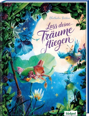 Seïdou, Nathalie. Lass deine Träume fliegen - Eine poetische Reise in traumhaften Bildern (Geschenkbuch). Südpol Verlag GmbH, 2026.