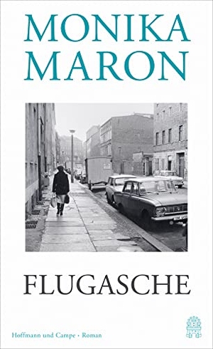 Maron, Monika. Flugasche. Hoffmann und Campe Verlag, 2021.