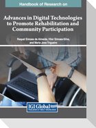 Handbook of Research on Advances in Digital Technologies to Promote Rehabilitation and Community Participation