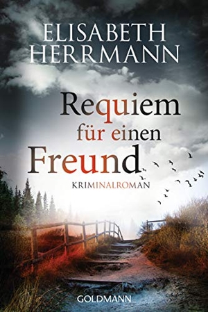 Herrmann, Elisabeth. Requiem für einen Freund - Kriminalroman. Goldmann TB, 2020.