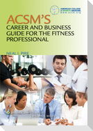 ACSM's Career and Business Guide for the Fitness Professional