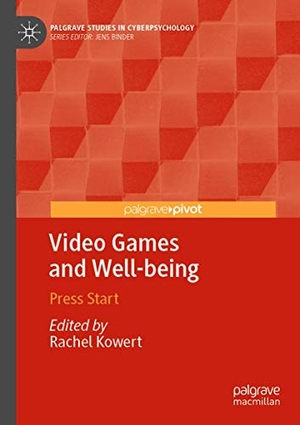 Kowert, Rachel (Hrsg.). Video Games and Well-being - Press Start. Springer International Publishing, 2020.