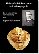 Heinrich Schliemann's Selbstbiographie