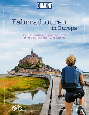 DUMONT Reise. DUMONT Bildband Fahrradtouren in Europa - 25 entspannte Mehrtagesrouten in den schönsten Radregionen. Dumont Reise Vlg GmbH + C, 2025.