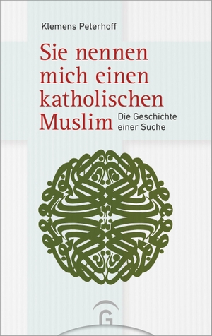 Peterhoff, Klemens. Sie nennen mich einen katholischen Muslim - Die Geschichte einer Suche. Guetersloher Verlagshaus, 2021.