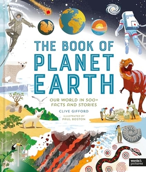 Gifford, Clive. The Book of Planet Earth - Our World in 500+ Facts and Stories. Words & Pictures, 2026.