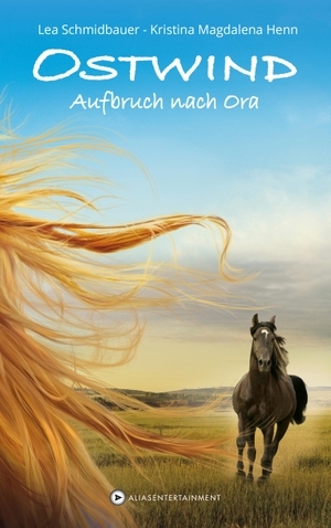 Henn, Kristina Magdalena / Lea Schmidbauer. Ostwind 03 - Aufbruch nach Ora. Alias Entertainment, 2015.