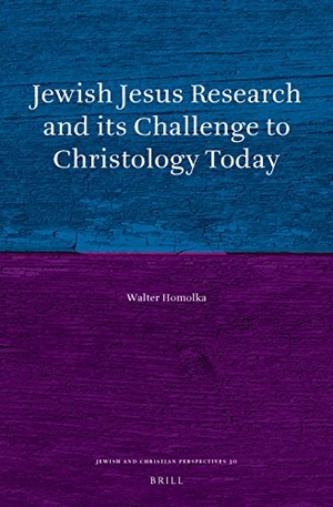 Homolka, Walter. Jewish Jesus Research and Its Challenge to Christology Today. Brill, 2016.