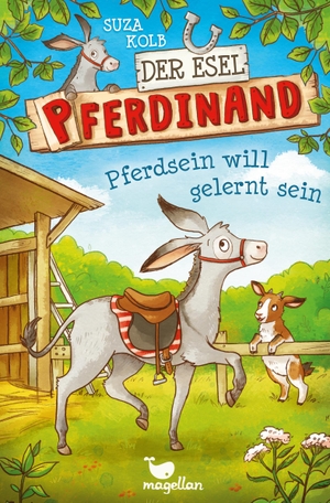 Kolb, Suza. Der Esel Pferdinand - Pferdsein will gelernt sein - Band 1. Magellan GmbH, 2016.