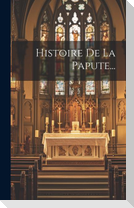 Histoire De La Papute...