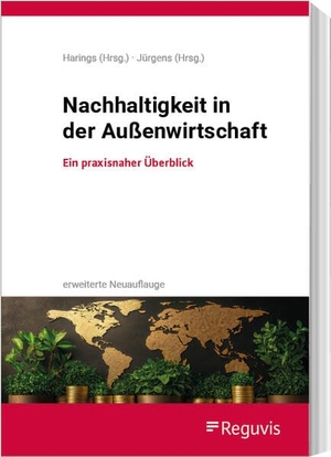 Harings, Lothar / Max Jürgens (Hrsg.). Nachhaltigkeit in der Außenwirtschaft - Ein praxisnaher Überblick. Reguvis Fachmedien GmbH, 2026.