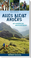 Alles bleibt anders -  Mit Kindern auf Abenteuer-Reisen