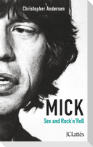 Mick, Sexe et Rock'n'roll