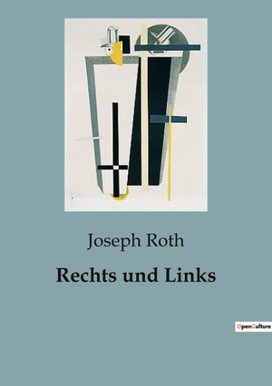 Roth, Joseph. Rechts und Links. Culturea, 2023.