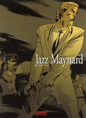 Roger / Raúle et al. Jazz Maynard, contra viento y marea. Diábolo Ediciones, 2008.