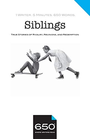 Lewis, Steven / Evans, Julie et al. 650 - Siblings: True Stories of Rivalry, Reunions, and Redemption. Touchladybirdlucky Studios, 2018.