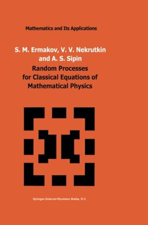 Ermakov, S. M. / Sipin, A. S. et al. Random Processes for Classical Equations of Mathematical Physics. Springer Netherlands, 2013.