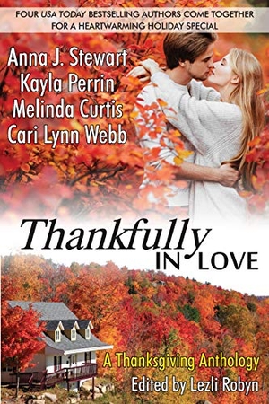 Stewart, Anna J / Perrin, Kayla et al. Thankfully in Love - A Thanksgiving Anthology. CAEZIK, 2020.