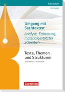 Texte, Themen und Strukturen. Umgang mit Sachtexten: Analyse, Erörterung, materialgestütztes Schreiben