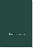 Irish Moments