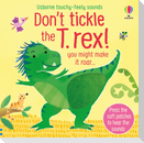 Don't Tickle the T-Rex!