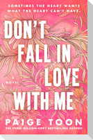 Don't Fall in Love with Me