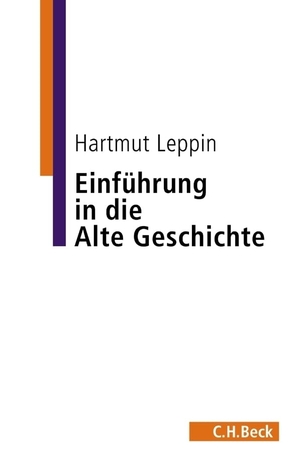 Leppin, Hartmut. Einführung in die Alte Geschichte. C.H. Beck, 2015.