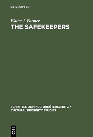 Farmer, Walter I.. The Safekeepers - A Memoir of the Arts of the End of World War II. De Gruyter, 2000.