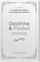 Doctrina y piedad Volumen V, La caída del hombre y su estado pecaminoso
