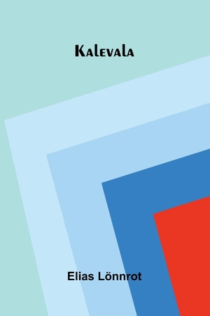 Lönnrot, Elias. Kalevala. Alpha Edition, 2026.