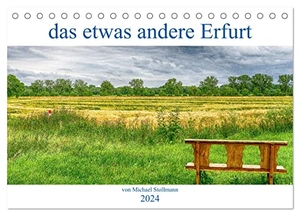 Stollmann, Fotoglut. das etwas andere Erfurt (Tischkalender 2024 DIN A5 quer), CALVENDO Monatskalender - Erfurt jenseits der Touristenpfade. Calvendo Verlag, 2023.