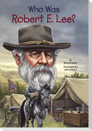 Who Was Robert E. Lee?