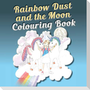 Rainbow Dust and the Moon Colouring Book