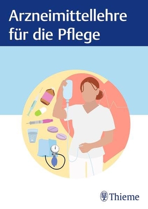 Arzneimittellehre für die Pflege. Georg Thieme Verlag, 2026.