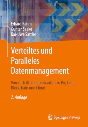 Rahm, Erhard / Saake, Gunter et al. Verteiltes und Paralleles Datenmanagement - Von verteilten Datenbanken zu Big Data, Blockchain und Cloud. Springer-Verlag GmbH, 2026.