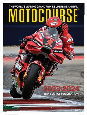 Scott, Michael. MOTOCOURSE 2023-24 ANNUAL - The World's Leading Grand Prix & Superbike Annual. Icon Publishing Ltd, 2024.
