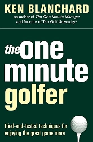 Blanchard, Ken. The One Minute Golfer. HarperCollins, 2005.
