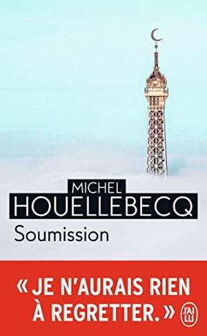 Houellebecq, Michel. Soumission. J'ai Lu, 2017.