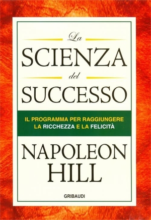 Hill, Napoleon. La scienza del successo. , 2015.