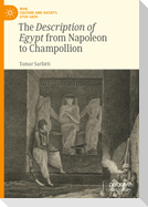 The Description of Egypt from Napoleon to Champollion