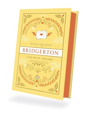 Quinn, Julia. Bridgerton 5 - A Sir Phillip Con Amor - Ed. Coleccionista. Urano World, 2025.