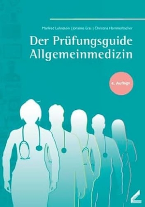 Lohnstein, Manfred / Eras, Johanna et al. Der Prüfungsguide Allgemeinmedizin. Wissner-Verlag, 2022.