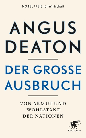 Deaton, Angus. Der große Ausbruch - Von Armut und Wohlstand der Nationen. Klett-Cotta Verlag, 2017.