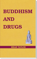 BUDDHISM AND DRUGS