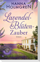 Lavendelblütenzauber (Im Herzen der Provence)