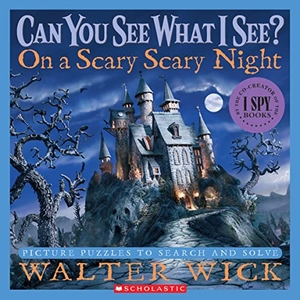 Wick, Walter. Can You See What I See? on a Scary Scary Night: Picture Puzzles to Search and Solve. Scholastic Inc., 2008.
